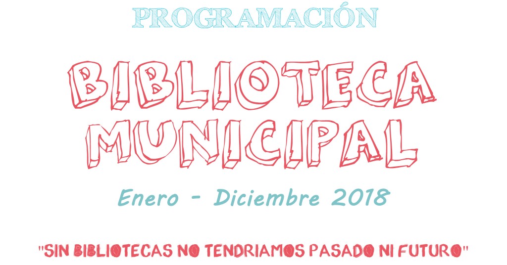 la biblioteca municipal presenta su programacion para este ano 2018 60e7f953e750f